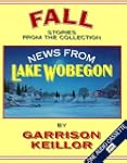 News from Lake Wobegon: Fall
