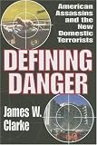 Defining Danger: American Assassins and the New Domestic Terrorists