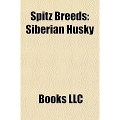 Spitz Breeds: Siberian Husky, Chow Chow, Alaskan Malamute, Alaskan Klee Kai, Salish Wool Dog