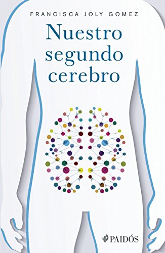 Nuestro segundo cerebro (Spanish Edition)