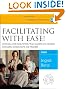 Facilitating with Ease!: Core Skills for Facilitators, Team Leaders and Members, Managers, Consultants, and Trainers (Jossey-Bass Business & Management Series)