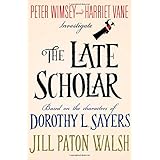 the late scholar peter wimsey and harriet vane investigate lord peter wimseyharriet vane