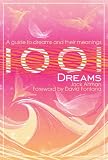 1001 Dreams: An Illustrated Guide to Dreams and Their Meanings