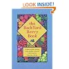 The Backyard Berry Book: A Hands-On Guide to Growing Berries, Brambles, and Vine Fruit in the Home Garden