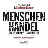 Menschenhandel: Sklaverei im 21 - Jahrhundert. - E. Benjamin Skinner