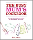 The Busy Mums Cookbook