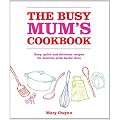 The Busy Mum's Cookbook