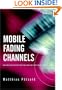 Mobile Fading Channels: Modelling, Analysis, & Simulation