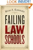 Failing Law Schools (Chicago Series in Law and Society)