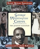 George Washington Carver: The Peanut Scientist (Great African Americans) George Washington Carver: The Peanut Scientist (Great African Americans)