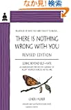 There Is Nothing Wrong With You: Regardless of What You Were Taught to Believe
