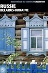 RUSSIE : BELARUS ET UKRAINE N.E.