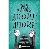 Amore amore (eNewton Narrativa)di Dan Rhodes