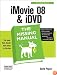 iMovie '08 & iDVD: The Missing Manual