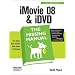 iMovie 08 & iDVD: The Missing Manual