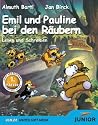 Emil und Pauline bei den R&auml;ubern. Lesen und Schreiben f&uuml;r die 1. Klasse.
