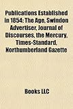 Publications Established in 1854: The Age, Swindon Advertiser, Journal of Discourses, the Mercury, Times-Standard, Northumberland Gazette-
