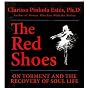 The Red Shoes: On Torment and the Recovery of Soul Life