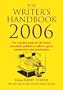 The Writer's Handbook 2006: The Complete Guide for All Writers, Journalists, Publishers, Editors, Screenwriters and Broadcasters (Writer's Handbook (Palgrave))