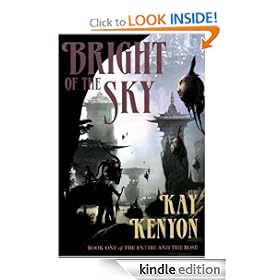 Bright of the Sky (Book 1 of The Entire and the Rose)