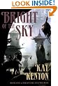 Bright of the Sky (Book 1 of The Entire and the Rose)