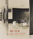 Mies und das Neue Wohnen: Raeume, Moebel, Fotografie