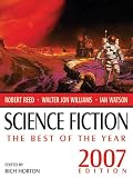 Science Fiction: The Best of the Year (2007 Edition)