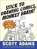 Stick to Drawing Comics, Monkey Brain!