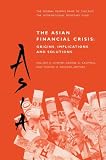 The Asian Financial Crisis: Origins, Implications and Solutions