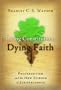 Living Constitution, Dying Faith: Progressivism and the New Science of Jurisprudence (American Ideals & Institutions)
