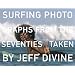 Surfing Photographs from the Seventies Taken by Jeff Divine