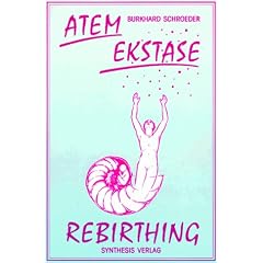 Atem, Ekstase, Rebirthing