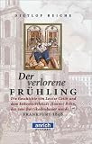 Der verlorene Fr&uuml;hling - Dietlof Reiche