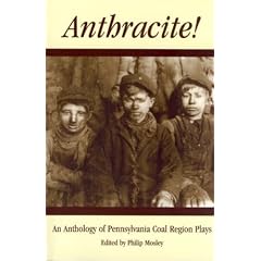 Anthracite!: An Anthology of Coal Region Drama