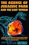 The Science of Jurassic Park and the Lost World