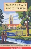 The C.S.Lewis Encyclopedia: A Comprehensive Guide to His Life, Thought and Writings