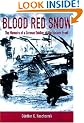 Blood Red Snow: The Memoirs of a German Soldier on the Eastern Front