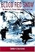 Blood Red Snow: The Memoirs of a German Soldier on the Eastern Front