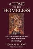 Buy : A Home for the Homeless: A Social-Scientific Criticism of 1 Peter, Its Situation and Strategy