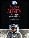 Reaching for the Moon (Outstanding Science Trade Books for Students K-12 (Awards))