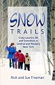 Snow Trails : Cross-country Ski and Snowshoe in Central and Western New York (Trail Guidebooks)