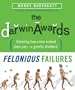The Darwin Awards: Felonious Failures