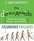 The Darwin Awards: Felonious Failures (Darwin Awards)