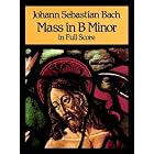Buy Mass in B Minor in Full Score by Johann Sebastian Bach