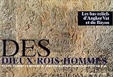 Des Dieux, Rois, Hommes : Les Bas-reliefs d\'Angkor Vat et du Bàyon, Cambodge XIIe siècle