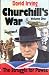 Churchill's War: The Struggle for Power: 1