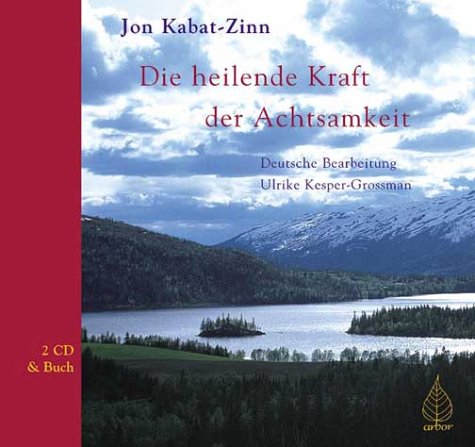 Die heilende Kraft der Achtsamkeit