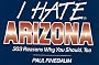 I Hate Arizona: 303 Reasons Why You Should, Too