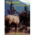 Big Game of North America (Country Sports) by Erwin A. Bauer and Peggy Bauer