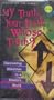 My Truth, Your Truth, Whose Truth? - Discovering Absolutes in a Relative World [ Includes Discussion Guide Booklet ]